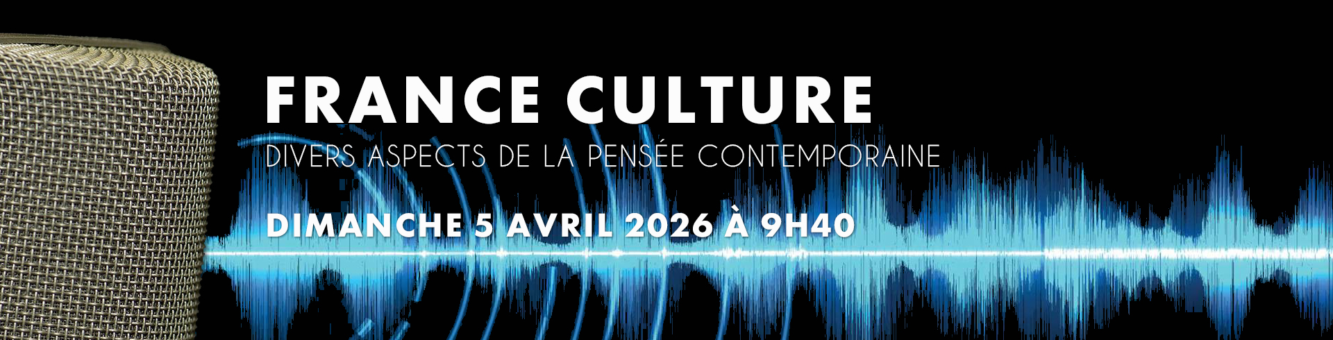 Émission Divers aspects de la pensée contemporaine dimanche 5 avril 2026 à 9h40 sur France Culture